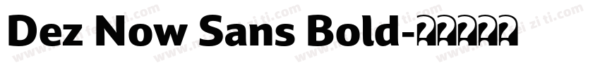 Dez Now Sans Bold字体转换
